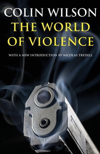 The World of Violence - Wilson Colin