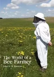 The World of a Bee Farmer - Rawson J HB