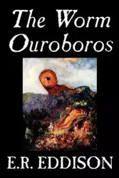 The Worm Ouroboros by E.R. Eddison, Fiction, Fantasy - Eddison E. R.