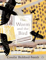 The Worm and the Bird - Coralie Bickford-Smith