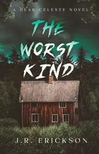 The Worst Kind - Erickson J.R.