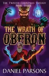 The Wrath of Oberon - Daniel Parsons
