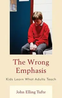 The Wrong Emphasis - John Tufte Elling