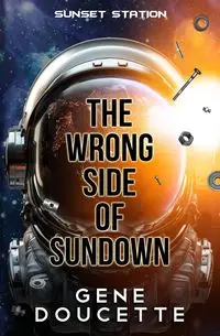 The Wrong Side of Sundown - Gene Doucette