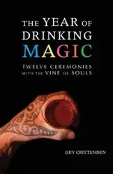 The Year of Drinking Magic - Guy Crittenden