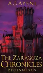 The Zaragoza Chronicles - Ayeni A.J.