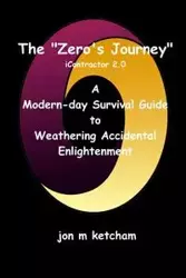 The "Zero's Journey" - jon ketcham m