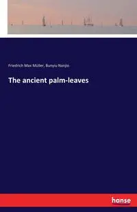 The ancient palm-leaves - Max Müller Friedrich