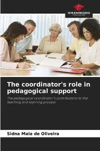 The coordinator's role in pedagogical support - Maia de Oliveira Sidna