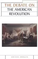 The debate on the American Revolution - Morgan Gwenda