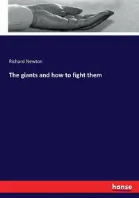 The giants and how to fight them - Newton Richard