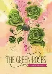 The green roses - Kartarzyna Ducros