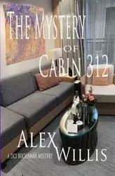 The mystery of cabin 312 - Willis Alex