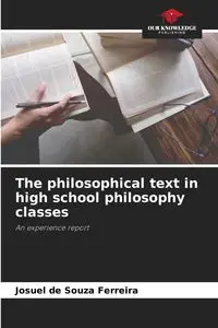 The philosophical text in high school philosophy classes - de Souza Ferreira Josuel