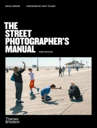 The street photographer’s manual wer. angielska - David Gibson