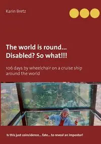 The world is round ... Disabled?! So what!!! - Karin Bretz