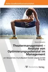 Theatermanagement - Analyse von Optimierungspotenzial im Management - Desmartin Manon