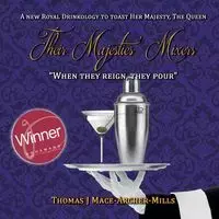 Their Majesties' Mixers - Thomas Mace-Archer-Mills J