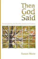 Then God Said - Susan Muto