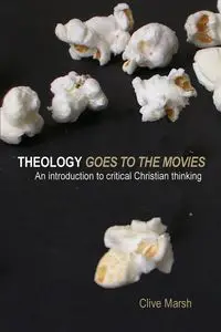 Theology Goes to the Movies - Marsh Clive