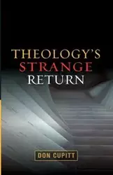 Theology's Strange Return - Don Cupitt