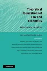 Theoretical Foundations of Law and Economics - White Mark D.