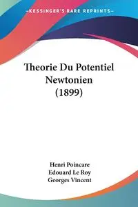 Theorie Du Potentiel Newtonien (1899) - Poincare Henri