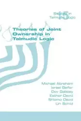 Theories of Joint Ownership in Talmudic Logic - Abraham Michael