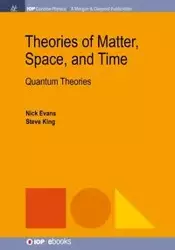 Theories of Matter, Space, and Time - Nick Evans