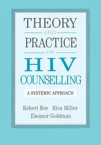 Theory and Practice of HIV Councelling - Robert Bor