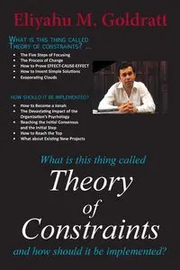 Theory of Constraints - Goldratt Eliyahu M