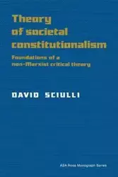 Theory of Societal Constitutionalism - David Sciulli