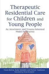 Therapeutic Residential Care for Children and Young People - Barton Susan