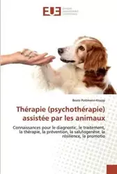 Thérapie (psychothérapie) assistée par les animaux - Pottmann-Knapp Beate