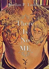 There Is No ME - Jordan P. Lashley