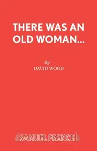 There Was an Old Woman... - David Wood Professor of Cardiovascular