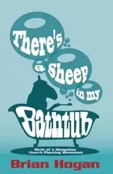 There's a Sheep in My Bathtub - Brian Hogan P