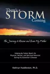 There's a Storm Coming - Kathryn Huddleston