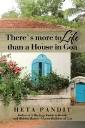 There's more to Life than a House in Goa - Pandit Heta