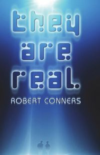 They Are Real - Robert Conners