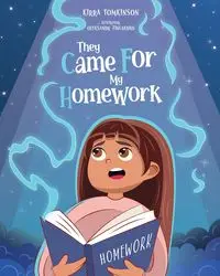 They came for my homework - Tomkinson Kirra