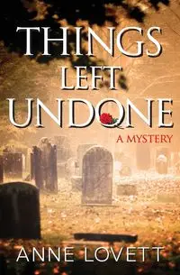 Things Left Undone - Anne Lovett