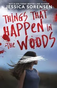 Things That Happen in the Woods - Jessica Sorensen