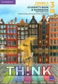 Think 3 Student's Book and Workbook with Digital Pack Combo A British English - Herbert Puchta, Jeff Stranks, Peter Lewis-Jones