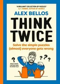 Think Twice - Alex Bellos