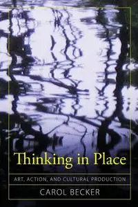 Thinking in Place - Carol Becker