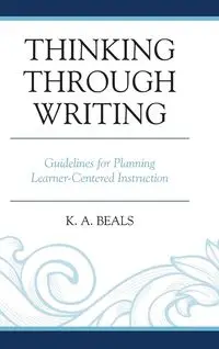 Thinking through Writing - Beals K. A.