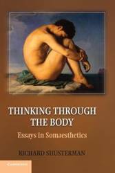 Thinking through the Body - Richard Shusterman