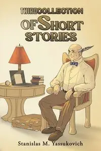 Third Collection of Short Stories - Yassukovich Stanislas M.