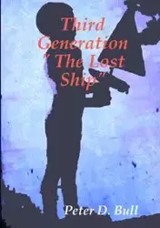 Third Generation " The Lost Ship" - Peter D. Bull